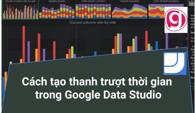 Cách tạo thanh trượt cho biểu đồ chuỗi thời gian trong Google data studio